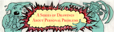A Series Of Drawings About Personal Problems